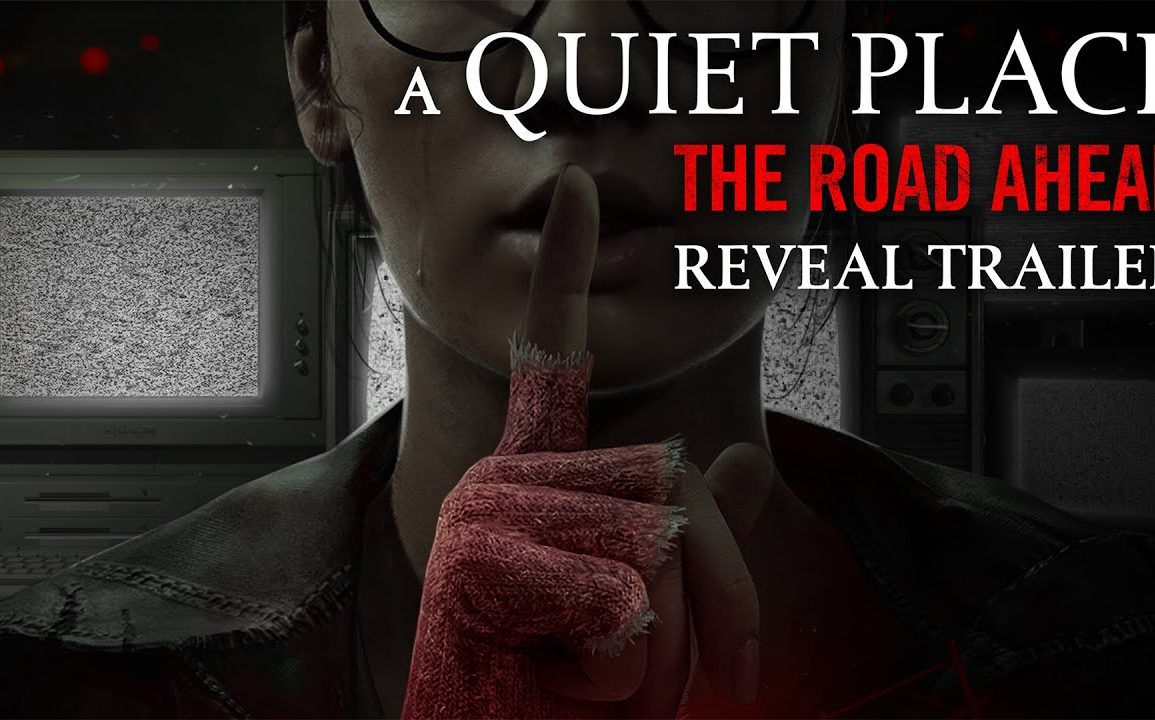 A Quite Place: The Road Ahead